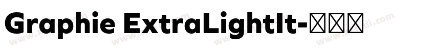 Graphie ExtraLightIt字体转换